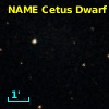 NAME CETUS DWARF GALAXY