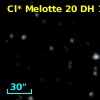 Cl* Melotte   20     DH     175