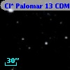 Cl* Palomar   13    CDM     255