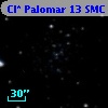 Cl* Palomar   13    SMC     650