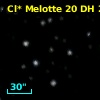 Cl* Melotte   20     DH     251