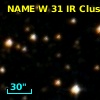 NAME W 31 IR CLUSTER