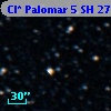 Cl* Palomar    5     SH      27