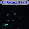 Cl* Palomar    5     SH       2
