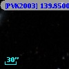 [PVK2003] 139.85000 +51.10000