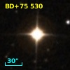 BD+75   530