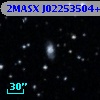 2MASX J02253504+4607442