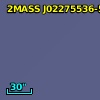 2MASS J02275536-5721521