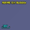 NAME ERI-ORI BUBBLE
