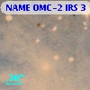 NAME OMC-2 IRS 3